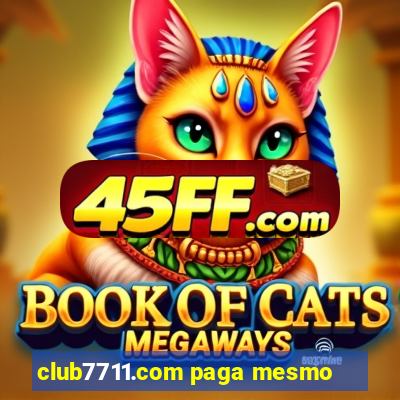 club7711.com paga mesmo